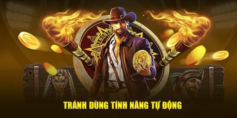 Tránh dùng quay tự động